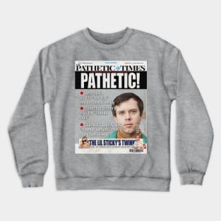 Search Party: The Pathetic Times–Pathetic! Crewneck Sweatshirt